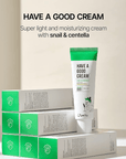 Have A Good Cream Snail & Centella - 50g